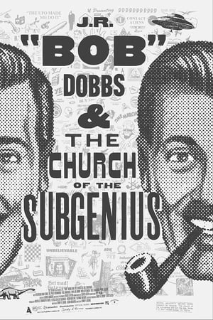 J.R. “Bob” Dobbs and The Church of the SubGenius